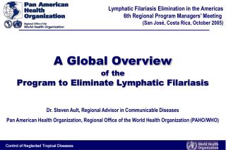A Global Overview of the Program to Eliminate Lymphatic Filariasis