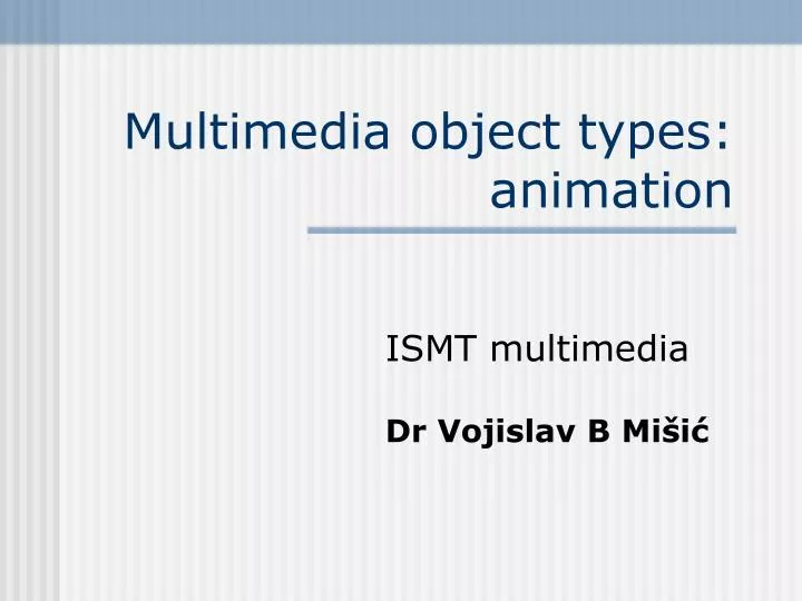 multimedia object types animation