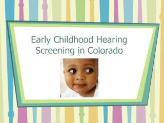 Early Childhood Hearing Screening in Colorado