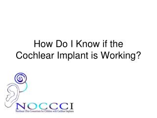 How Do I Know if the Cochlear Implant is Working?