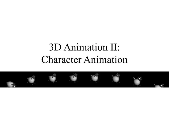 3d animation ii character animation