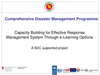 Capacity Building for Effective Response Management System Through e-Learning Options A SDC supported project