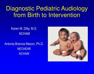 Diagnostic Pediatric Audiology from Birth to Intervention