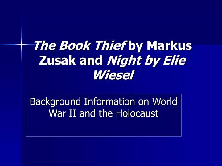 the book thief by markus zusak and night by elie wiesel