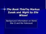 The Book Thief by Markus Zusak and Night by Elie Wiesel