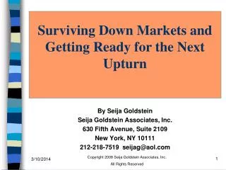Surviving Down Markets and Getting Ready for the Next Upturn