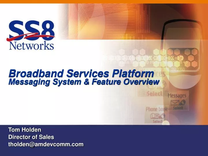 broadband services platform messaging system feature overview