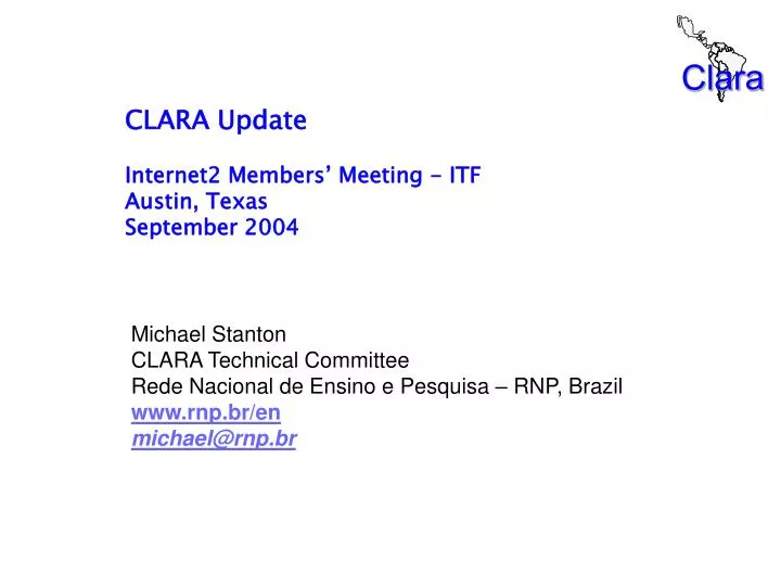 clara update internet2 members meeting itf austin texas september 2004