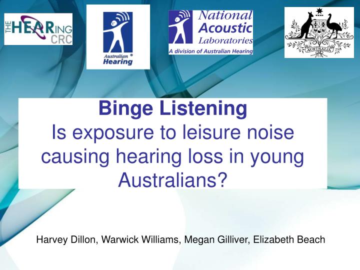 binge listening is exposure to leisure noise causing hearing loss in young australians