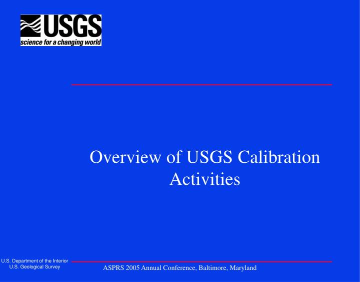 overview of usgs calibration activities