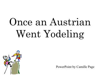 Once an Austrian Went Yodeling
