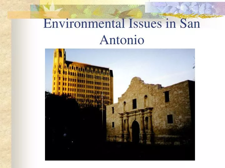 environmental issues in san antonio