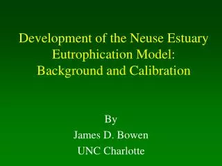 Development of the Neuse Estuary Eutrophication Model: Background and Calibration