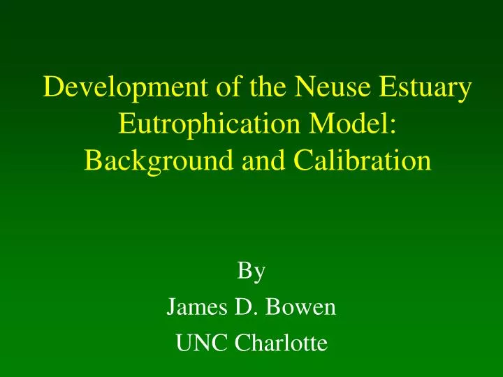 development of the neuse estuary eutrophication model background and calibration