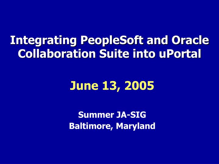 integrating peoplesoft and oracle collaboration suite into uportal