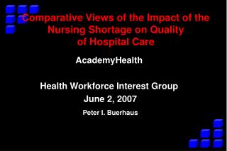 Comparative Views of the Impact of the Nursing Shortage on Quality of Hospital Care