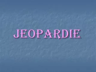 JEOPARDIE