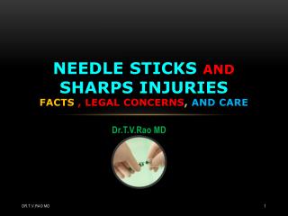 Needle Sticks and Sharp Injuries