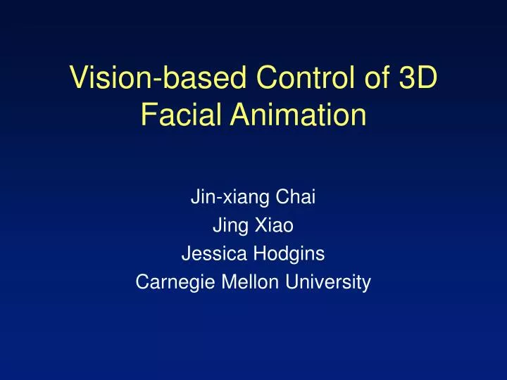 vision based control of 3d facial animation