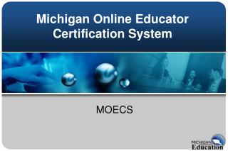 Michigan Online Educator Certification System