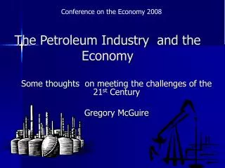 The Petroleum Industry and the Economy