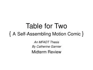 Table for Two { A Self-Assembling Motion Comic }