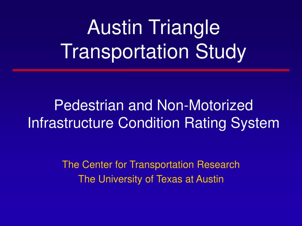 PPT - Austin Triangle Transportation Study Pedestrian and Non-Motorized ...