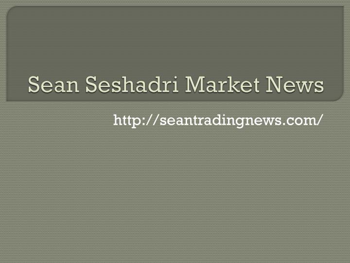 sean seshadri market news
