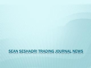 Sean seshadri trading journal news