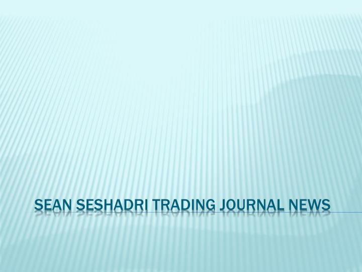 sean seshadri trading journal news