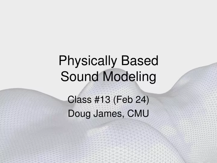 physically based sound modeling