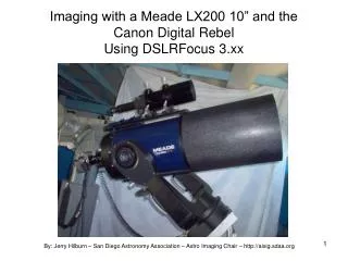 Imaging with a Meade LX200 10” and the Canon Digital Rebel Using DSLRFocus 3.xx