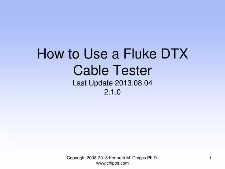 how to use a fluke dtx cable tester last update 2013 08 04 2 1 0