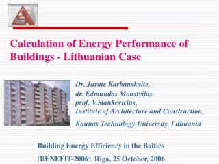 Building Energy Efficiency in the Baltics ( BENEFIT-2006 ) , Riga, 25 October, 2006