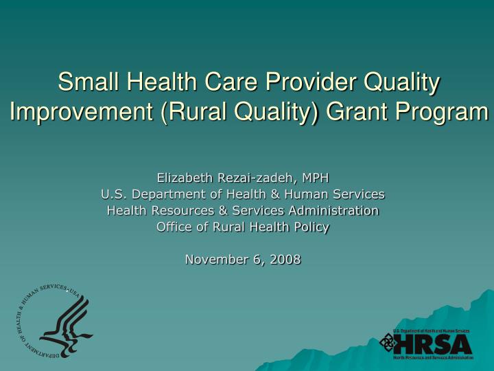 small health care provider quality improvement rural quality grant program