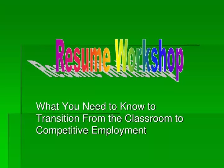 what you need to know to transition from the classroom to competitive employment