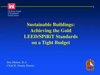 Sustainable Buildings: Achieving the Gold LEED/SPiRiT Standards on a Tight Budget