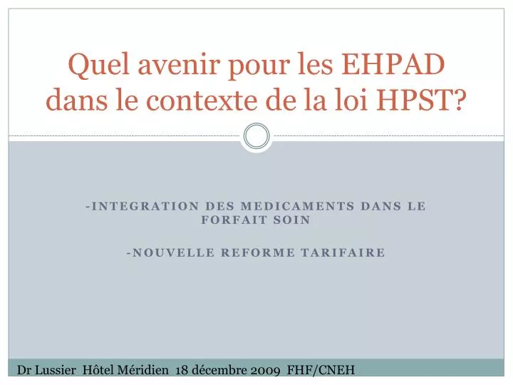 quel avenir pour les ehpad dans le contexte de la loi hpst