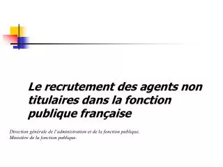 Le recrutement des agents non titulaires dans la fonction publique française
