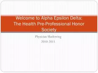 Welcome to Alpha Epsilon Delta: The Health Pre-Professional Honor Society