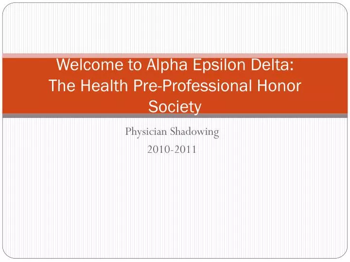welcome to alpha epsilon delta the health pre professional honor society