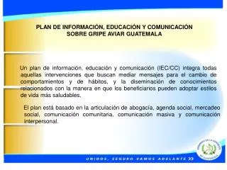 PLAN DE INFORMACIÓN, EDUCACIÓN Y COMUNICACIÓN SOBRE GRIPE AVIAR GUATEMALA