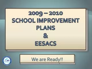2009 – 2010 School Improvement Plans &amp; EESACs