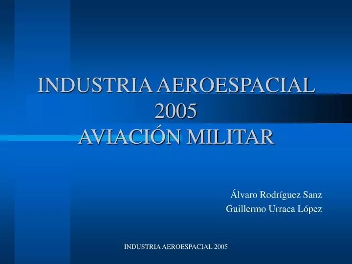 industria aeroespacial 2005 aviaci n militar