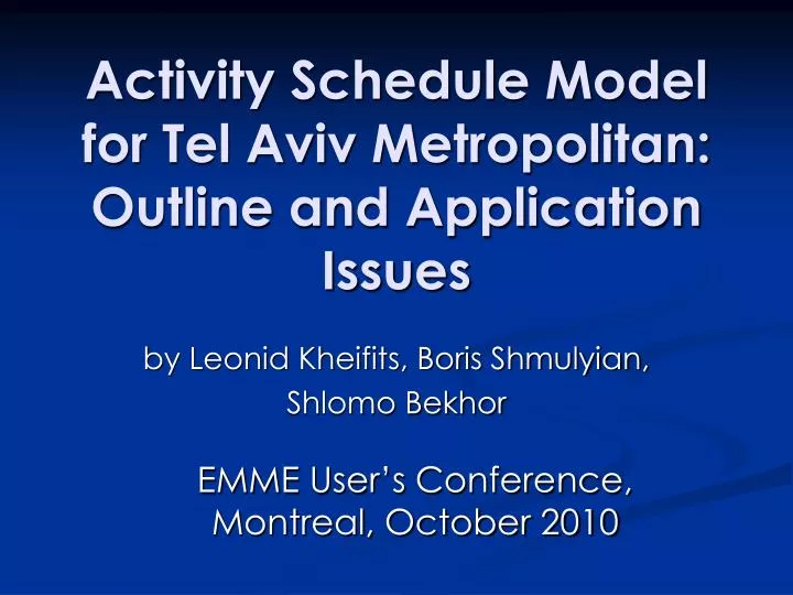 activity schedule model for tel aviv metropolitan outline and application issues