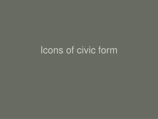 Icons of civic form