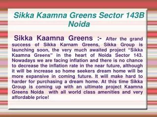 Sikka Kaamna Greens,Sikka Kaamna Greens 9278714141,Sikka Kaa