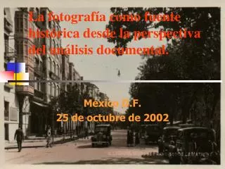 La fotografía como fuente histórica desde la perspectiva del análisis documental.