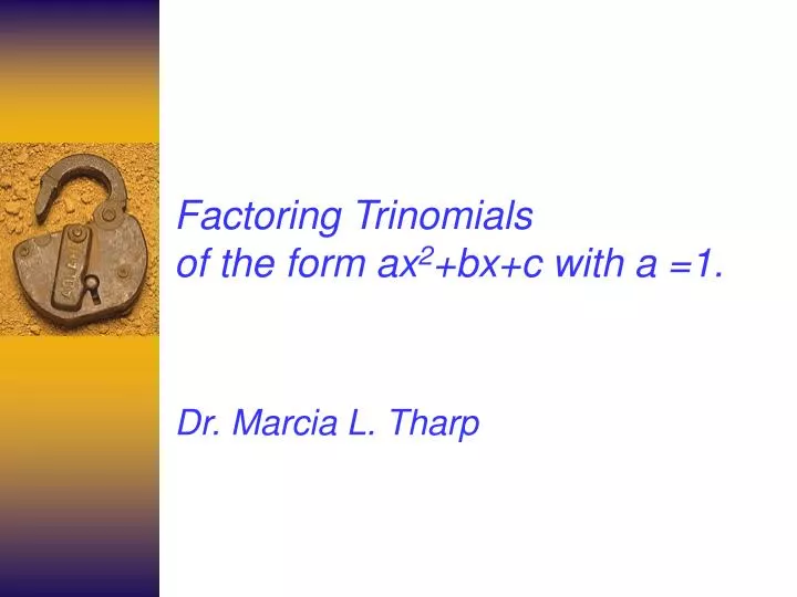 factoring trinomials of the form ax 2 bx c with a 1
