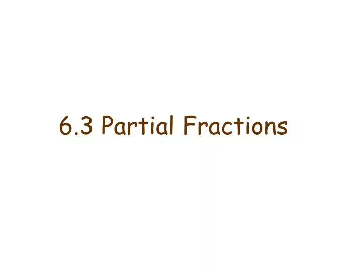 6 3 partial fractions